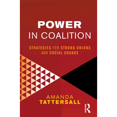 Power in Coalition: Strategies for Strong Unions and Social Change