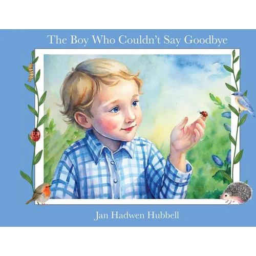 The Boy Who Couldn't Say Goodbye