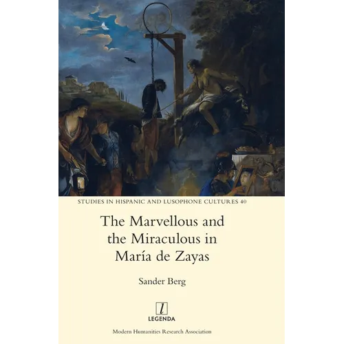 The Marvellous and the Miraculous in María de Zayas