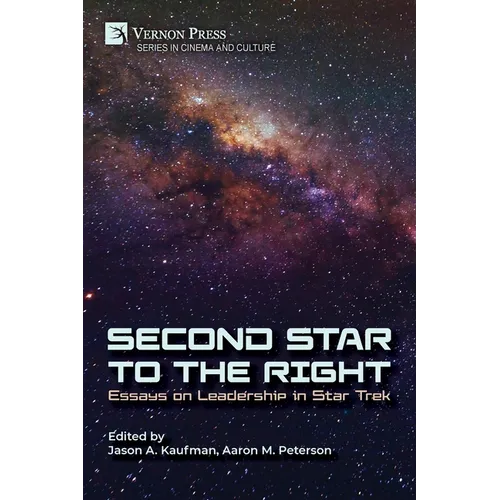 Second Star to the Right: Essays on Leadership in Star Trek