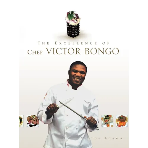 The Excellence of Chef Victor Bongo