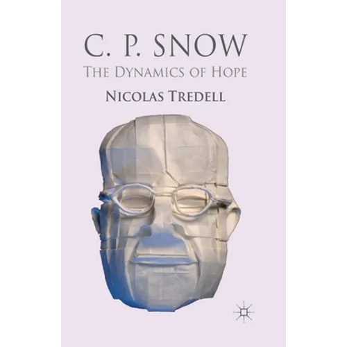 C.P. Snow: The Dynamics of Hope