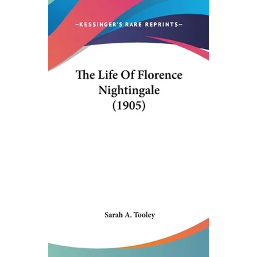The Life Of Florence Nightingale (1905)