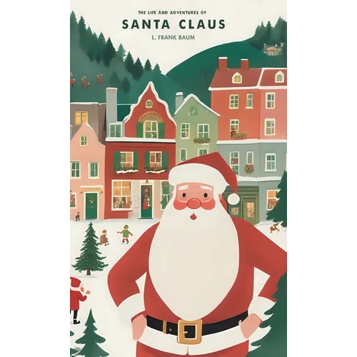 The Life and Adventures of Santa Claus