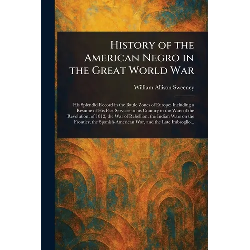 History of the American Negro in the Great World War
