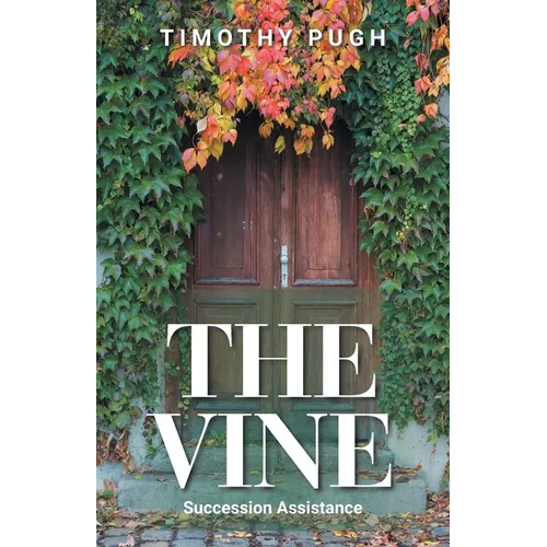 The Vine: Succession Assistance