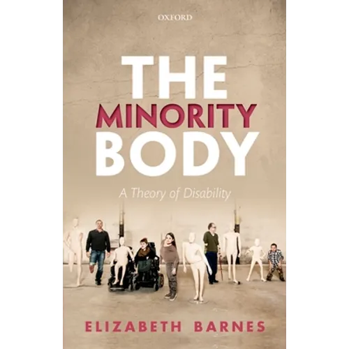 The Minority Body: A Theory of Disability