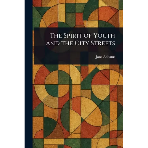 The Spirit of Youth and the City Streets
