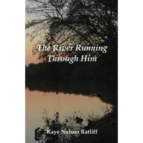 The River Running Through Him
