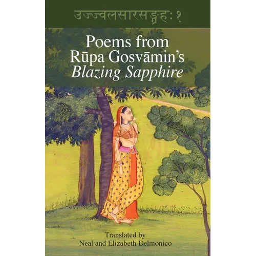 Poems from Rupa Gosvamin's Blazing Sapphire: Ujjvala-sara-sangraha