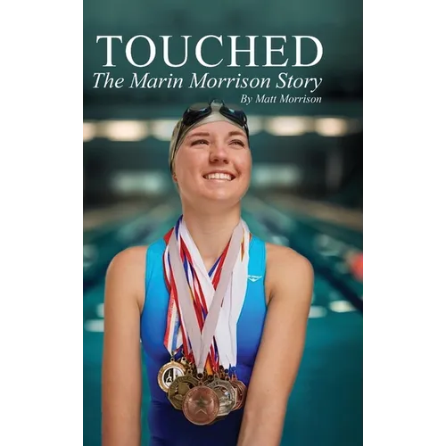 Touched: The Marin Morrison Story