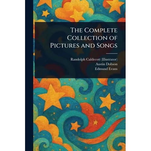 The Complete Collection of Pictures and Songs