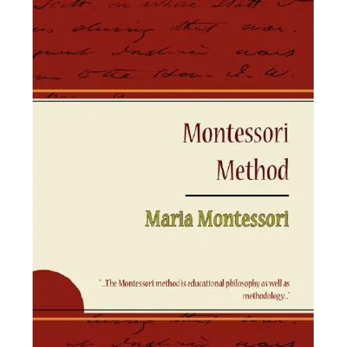 Montessori Method - Maria Montessori