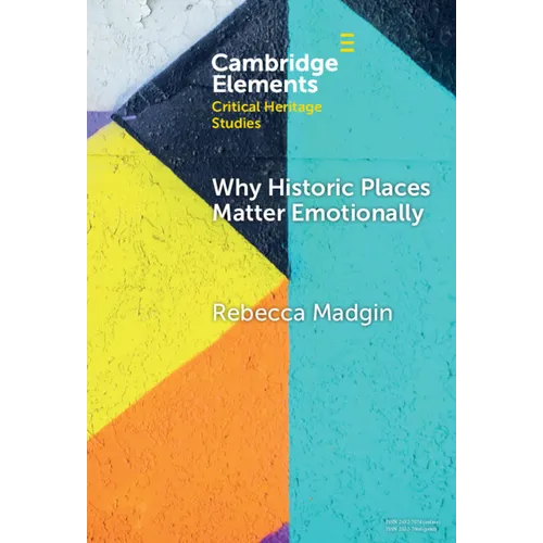 Why Historic Places Matter Emotionally: Responses - Attachments - Communities