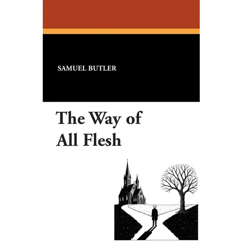 The Way of All Flesh