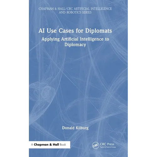 AI Use Cases for Diplomats: Applying Artificial Intelligence to Diplomacy
