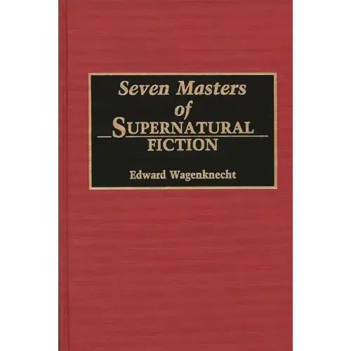 Seven Masters of Supernatural Fiction