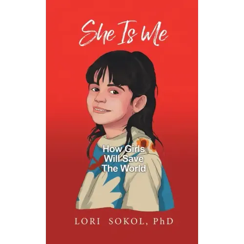 She Is Me: How Girls Will Save The World
