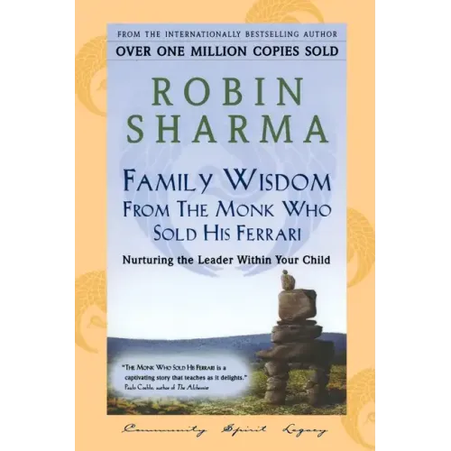 Family Wisdom from Monk Who Sold His Ferrari