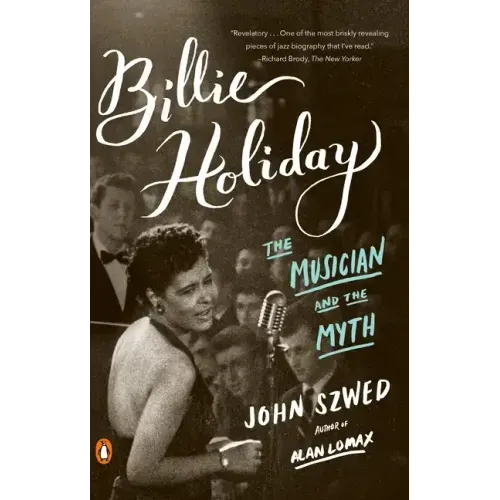Billie Holiday: The Musician and the Myth