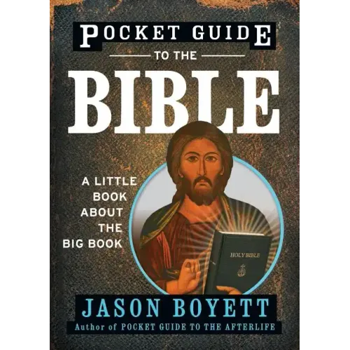 Pocket Guide to the Bible: A Little Book about the Big Book