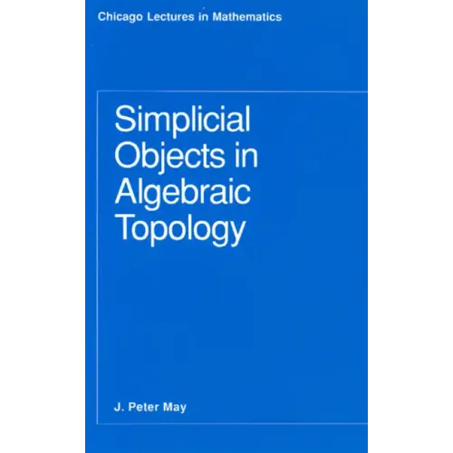 Simplicial Objects in Algebraic Topology