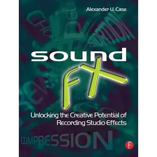 Sound FX: Unlocking the Creative Potential of Recording Studio Effects