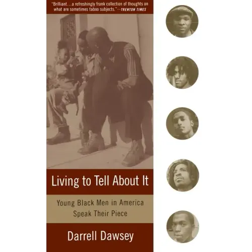 Living to Tell about It: Young Black Men in America Speak