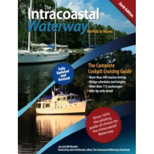 The Intracoastal Waterway, Norfolk, Virginia to Miami, Florida: The Complete Cockpit Cruising Guide