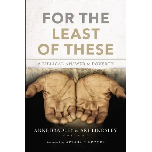 For the Least of These: A Biblical Answer to Poverty