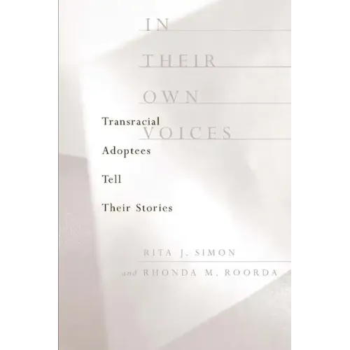 In Their Own Voices: Transracial Adoptees Tell Their Stories