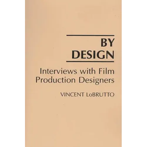 By Design: Interviews with Film Production Designers