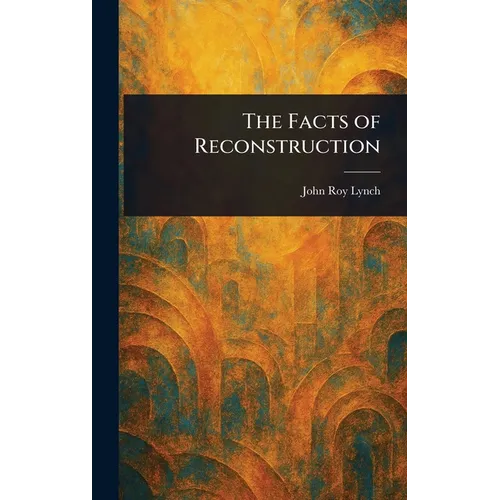 The Facts of Reconstruction