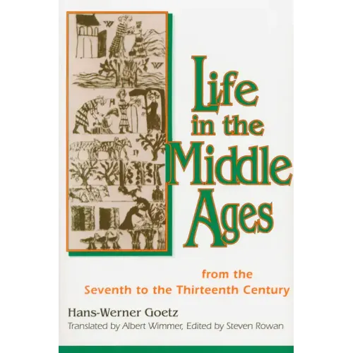 Life In The Middle Ages: From the Seventh to the Thirteenth Century