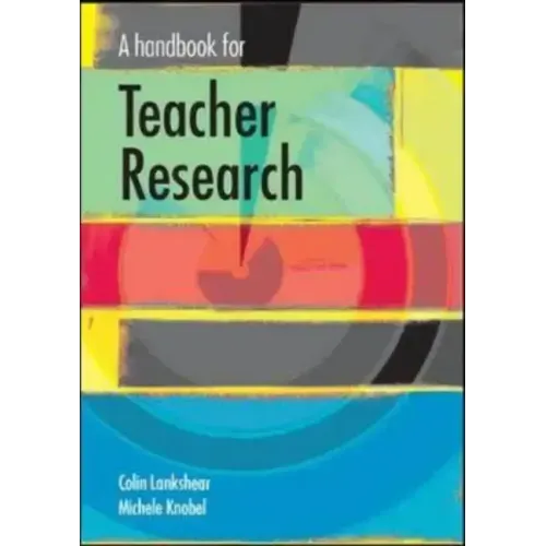 A Handbook for Teacher Research