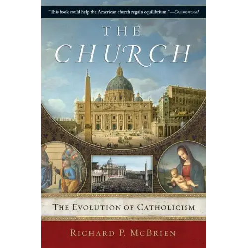 The Church: The Evolution of Catholicism