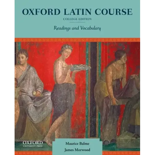 Oxford Latin Course: College Edition: Readings and Vocabulary