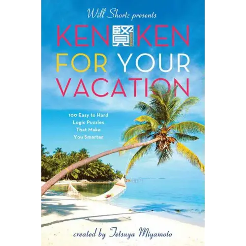 Will Shortz Presents KenKen for Your Vacation