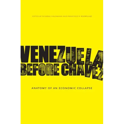 Venezuela Before Chávez: Anatomy of an Economic Collapse - Paperback