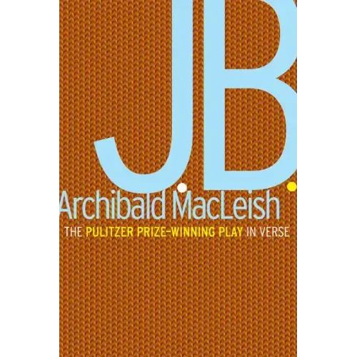 J.B.: A Play in Verse