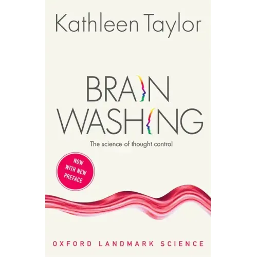 Brainwashing: The Science of Thought Control