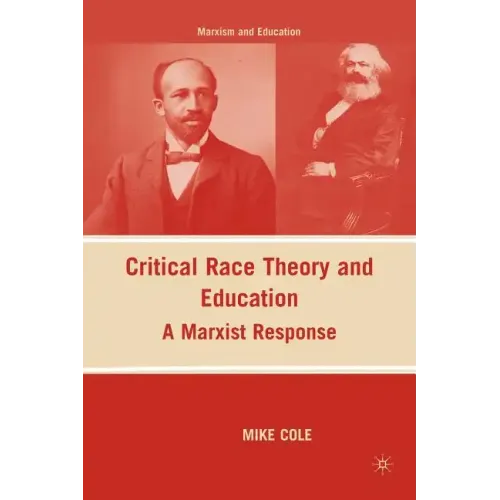 Critical Race Theory and Education: A Marxist Response