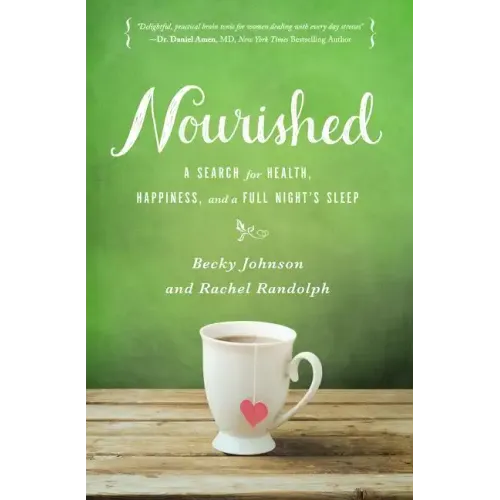 Nourished: A Search for Health, Happiness, and a Full Night's Sleep