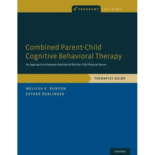 Combined Parent-Child Cognitive Behavioral Therapy: An Approach to Empower Families At-Risk for Child Physical Abuse