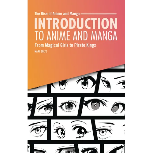 Introduction to Anime and Manga: From Magical Girls to Pirate Kings