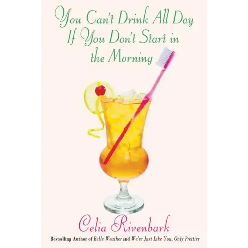 You Can't Drink All Day If You Don't Start in the Morning