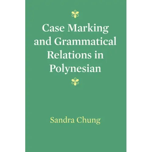 Case Marking and Grammatical Relations in Polynesian