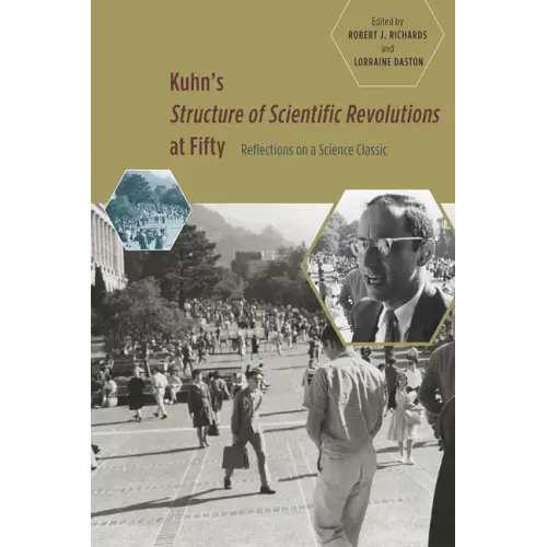 Kuhn's 'Structure of Scientific Revolutions' at Fifty: Reflections on a Science Classic