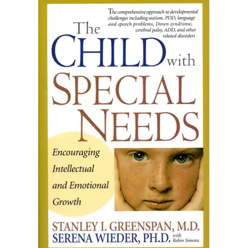 The Child with Special Needs: Encouraging Intellectual and Emotional Growth