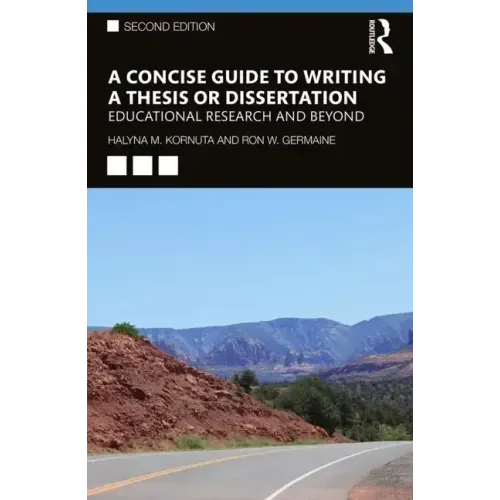A Concise Guide to Writing a Thesis or Dissertation: Educational Research and Beyond